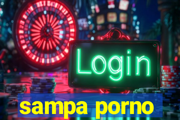 sampa porno